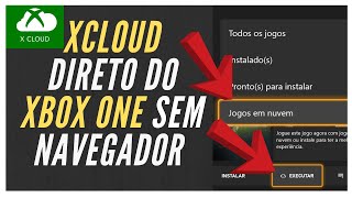 XCLOUD XBOX ONE JOGUE JOGOS NA NUVEM XCLOUD DIRETO DO CONSOLE SEM USAR O NAVEGADOR [upl. by Acillegna]