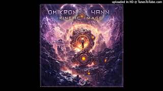 Omikron amp Yann  Kinetic Image [upl. by Anatak996]