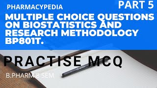 MULTIPLE CHOICE QUESTIONS ON BIOSTATISTICS AND RESEARCH METHODOLOGY  BPHARM 8 SEM  MCQS PART 5 [upl. by Artemus]