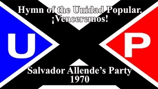 Hymn of the Unidad Popular  ¡Venceremos [upl. by Carpet]