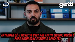 Aktakuza që u ngrit 10 vjet pas afatit ligjor herën e parë kaloi edhe filtrin e gjykatës [upl. by Atnuahc32]