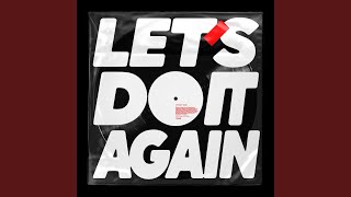 LETS DO IT AGAIN Radio Edit [upl. by Nelaf475]