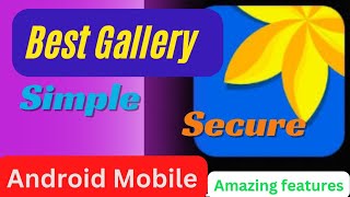 Best Gallery Android Mobile  simpleamp secure gallery X Gallery app Photo ampvideo [upl. by Nere]