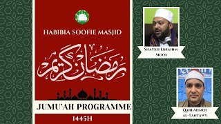 Shaykh Ebrahim Moos and Qari Ahmed AlTantawy Special Ramadan Jumuaah Programme [upl. by Hogle]