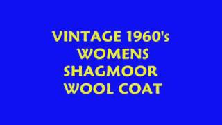 VINTAGE 1960s WOMENS SHAGMOOR WOOL COAT [upl. by Nosnor]