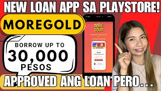 ✅️BAGONG LOAN APP SA PLAYSTORE  MOREGOLD MAGKANO BA LOAN AMOUNT ANG PWEDE MONG UTANGIN ALAMIN [upl. by Walkling]