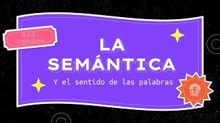 LA SEMÁNTICA Y EL SENTIDO DE LA PALABRA [upl. by Koch57]