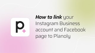 How to link your Instagram Business and Facebook Page in Planoly [upl. by Borszcz]