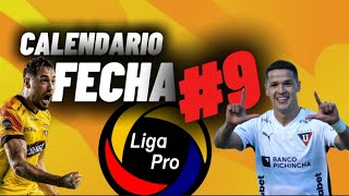 CALENDARIO FECHA 9 LIGA PRO ECUADOR 2024 ✅🇪🇨 HORARIOS Y FECHAS CAMPEONATO ECUATORIANO 2024 FECHA 9 ✅ [upl. by Deeas]