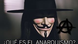 ¿QUÉ ES EL ANARQUISMO [upl. by Laved811]