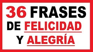 ✅ Frases De Felicidad Y Alegría Con Imágenes [upl. by Clintock]