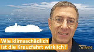 Ist die Kreuzfahrt wirklich so klimaschädlich wie immer behauptet wird [upl. by Maureen]