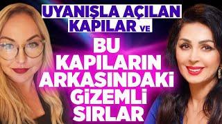 Uyanışla Açılan Kapılar ve Bu Kapıların Arkasındaki Gizemli Sırlar  Yasemin Özçelik  Binnur Duman [upl. by Ikir234]