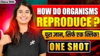 How Do Organisms Reproduce   Class 10 Biology  ONE SHOT  GOAT Series  Manisha Rana [upl. by Camp]