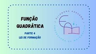 Função Quadrática  Parte 4 [upl. by Acinom]