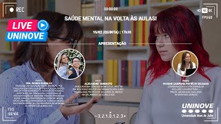 UNINOVE LIVE  SAÚDE MENTAL NA VOLTA ÀS AULAS [upl. by Enilreug]