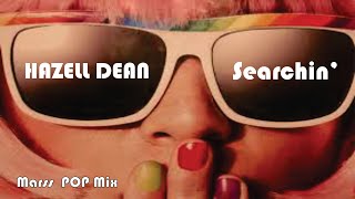 Hazell Dean  Searchin  Marss Pop Mix [upl. by Hoffmann]