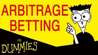 Arbitrage Betting for Dummies Complete Noob Guide [upl. by Lamarre]