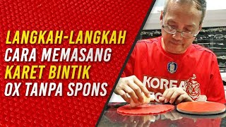 TUTORIAL  CARA MEMASANG KARET BINTIK OX TANPA SPONS 2020 [upl. by Silyhp]