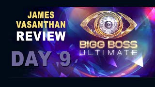 Bigg Boss ULTIMATE  REVIEW  DAY 9  James Vasanthan [upl. by Jahdol]