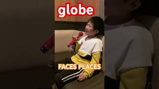 【10歳】globe【FACES PLACES】覚えたて カラオケ [upl. by Ecirtnahc]