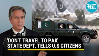 Reconsider State Department warns US nationals against Pak travel Heres why [upl. by Akenn]