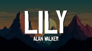 Alan Walker K391 amp Emelie Hollow  Lily Lyrics [upl. by Hnad]