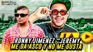 RONNY JIMENEZ “JEREMYXRD ME DA ASCO Y NO ME GUSTA “ AtraDeNa [upl. by Maddocks]