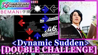 Dynamic Sudden 【DDR 2013】 Elemental Creation DOUBLE CHALLENGE 譜面確認Clap [upl. by Shushan]