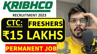 KRIBHCO Recruitment 2023 Freshers CTC ₹ 1508 lakhs Permanent Job Latest Jobs 2023 [upl. by Rise]