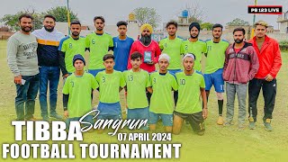 Live Football Tournament  Tibba Sangrur  07 April 2024  Pb 123 Live [upl. by Nagy285]