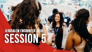 Jerusalem Encounter 2018  Session 5 [upl. by Kevan]