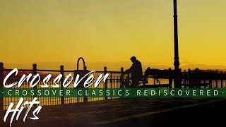 Crossover Hits  Crossover Classics Rediscovered  Love Ballads [upl. by Adnat]