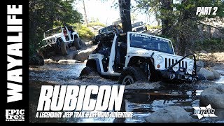 RUBICON  A Legendary Jeep Trail amp OffRoad Adventure  Part 2 of 3 [upl. by Arihat1]