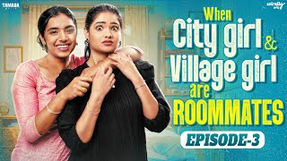 When City Girl amp Village Girl are Roommates  Episode  3  FtMahima amp Nikhila  Wirally Tamil [upl. by Annaeg708]