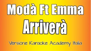 Modà Feat Emma  Arriverà Versione Karaoke Academy Italia [upl. by Nnawtna]