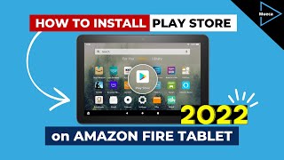 How to Install the Google Play Store on an Amazon Fire Tablet Step by Step Tutorial 2022 [upl. by Grunberg]