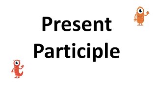 Present Participle [upl. by Now]