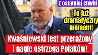 Kwaśniewski jest przerażony i nagle ostrzega Polaków Czy to faktycznie dramatyczny moment [upl. by Ynogoham]