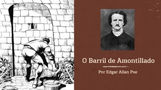 O Barril de Amontillado  Audiolivro  Edgar Allan Poe [upl. by Htiekram794]