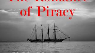 The Romance of Piracy by Edward Keble CHATTERTON read by Various Part 12  Full Audio Book [upl. by Nodarb]