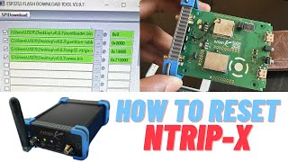 How to Flash amp Reset your NTRIPX GNSElectronics StepbyStep Guide  ONOCOY DePIN GNSS Project [upl. by Paton]