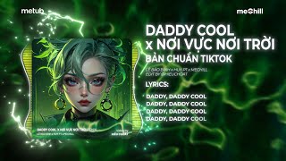 DADDY COOL x NƠI VỰC NƠI TRỜI ver2HUY PT REMIX Lê Bảo Bình  Khi Tương Lai Mơ Hồ BẢN CHUẨN TIKTOK [upl. by Akeemat]