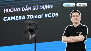 Hướng dẫn sử dụng camera lùi ô tô 70MAI Night Vision Midrive RC05 HDSD  GIGAvn [upl. by Adnamra644]