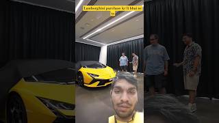 Lamborghini khareed Li bhai ne [upl. by Westfahl]