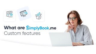 What are SimplyBookme Custom Features [upl. by Erual]