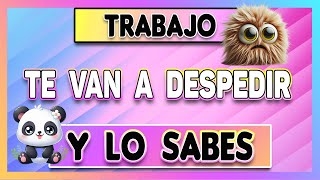 🥺😟 TE VAN A DESPEDIR Y LO SABES😯😟 Las 10 SEÑALES de que te van a DESPEDIR de tu TRABAJO [upl. by Kcirdla]