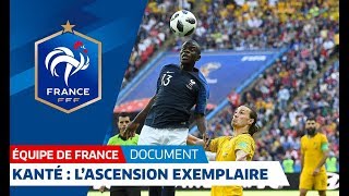 NGolo Kanté lascension exemplaire  Le document I FFF 2018 [upl. by Nuri]