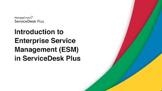 Introduction to Enterprise Service Management ESM in ServiceDesk Plus [upl. by Airitac241]