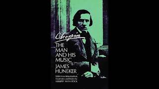 Full Audiobook Chopin The Man and His Music by James Huneker Biography Classical Piano Music Book [upl. by Miett232]